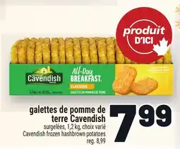 Metro GALETTES DE POMME DE TERRE CAVENDISH LES FERMES | CAVENDISH FARMS FROZEN HASHBROWN POTATOES offer