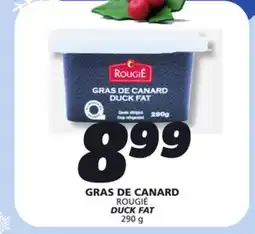 IGA ROUGIÉ DUCK FAT offer