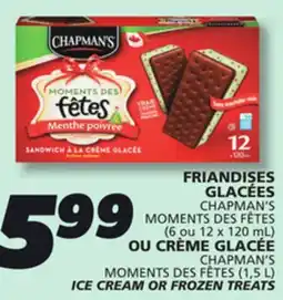 IGA CHAPMAN'S MOMENTS DES FÊTES (1,5 L) ICE CREAM OR FROZEN TREATS offer