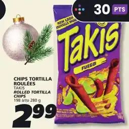 IGA TAKIS ROLLED TORTILLA CHIPS offer