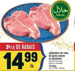 Marché Adonis CÔTELETTES DE VEAU DE GRAIN NATURE OU MARINÉES | GRAIN-FED VEAL CHOPS REGULAR OR MARINATED offer