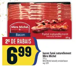 Marché Adonis BACON FUMÉ NATURELLEMENT MÈRE MICHEL | MÈRE MICHEL NATURALLY SMOKED BACON offer