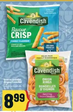 Marché Adonis FRITES OU RONDELLES D'OIGNON CAVENDISH | CAVENDISH FRIES OR ONION RINGS offer