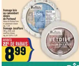Marché Adonis FROMAGE BRIE OU CAMEMBERT ALEXIS DE PORTNEUF | ALEXIS DE PORTNEUF BRIE OR CAMEMBERT CHEESE offer