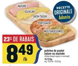 Marché Adonis Poitrine de poulet nature ou marinée | Chicken breast regular or marinated offer