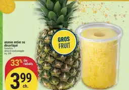 Marché Adonis ANANAS ENTIER OU DÉCORTIQUÉ | WHOLE OR CORED PINEAPPLE offer