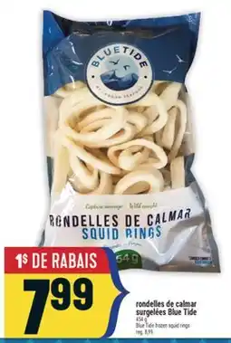 Marché Adonis RONDELLES DE CALMAR SURGELÉES BLUE TIDE | BLUE TIDE FROZEN SQUID RINGS offer