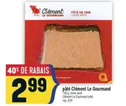 Marché Adonis PÂTÉ CLÉMENT LE GOURMAND | CLÉMENT LE GOURMAND PÂTÉ offer