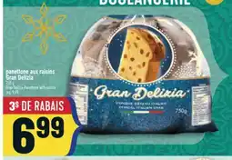 Marché Adonis PANETTONE AUX RAISINS GRAN DELIZIA | GRAN DELIZIA PANETTONE WITH RAISINS offer