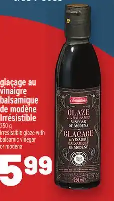 Metro glaçage au vinaigre balsamique de modène Irrésistible offer
