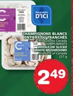 Marches Tradition COMPLIMENTS WHOLE OR SLICED WHOLE OR SLICED WHITE MUSHROOMS offer