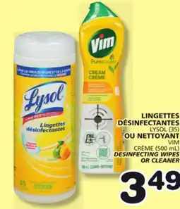 Marches Tradition LYSOL (35), VIM CRÈME (500 mL) DESINFECTING WIPES OR CLEANER offer