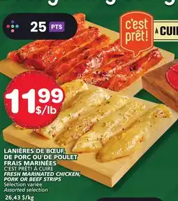 Marches Tradition C'EST PRÊT! À CUIRE FRESH MARINATED CHICKEN, PORK OR BEEF STRIPS offer