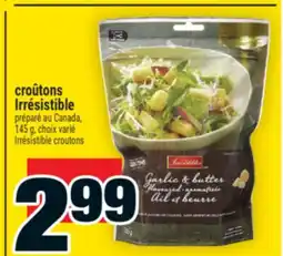 Super C croûtons Irrésistible | Irrésistible croutons offer