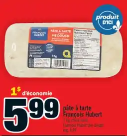 Super C pâte à tarte François Hubert | François Hubert pie dough offer