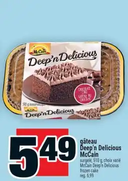 Super C gâteau Deep'n Delicious McCain |McCain Deep'n Delicious frozen cake offer