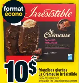 Super C FRIANDISES GLACÉES LA CRÉMEUSE IRRÉSISTIBLE | IRRÉSISTIBLE THE CREAMIEST FROZEN TREATS offer