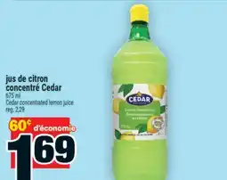 Super C JUS DE CITRON CONCENTRÉ CEDAR | CEDAR CONCENTRATED LEMON JUICE offer