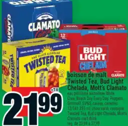 Super C boisson de malt Twisted Tea, Bud Light Chelada, Mott's Clamato offer