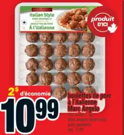 Super C BOULETTES DE PORC À L'ITALIENNE MARC ANGELO | MARC ANGELO ITALIAN STYLE PORK MEATBALLS offer