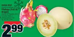 Super C melon miel Pitahaya (fruit du dragon) | honeydew melon or pitahaya (dragon fruit) offer