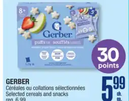 Jean Coutu GERBER Selected cereals and snacks offer