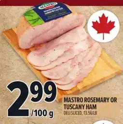 Metro MASTRO ROSEMARY OR TUSCANY HAM offer