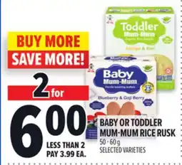 Metro BABY OR TODDLER MUM-MUM RICE RUSK offer