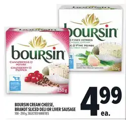 Metro BOURSIN CREAM CHEESE, BRANDT SLICED DELI OR LIVER SAUSAGE offer