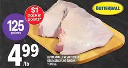 Metro BUTTERBALL FRESH TURKEY DRUMSTICKS OR THIGHS offer