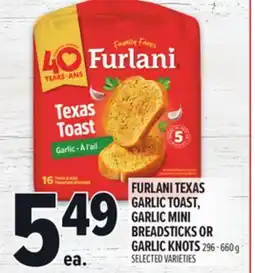 Metro FURLANI TEXAS GARLIC TOAST, GARLIC MINI BREADSTICKS OR GARLIC KNOTS offer