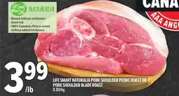 Metro LIFE SMART NATURALIA PORK SHOULDER PICNIC ROAST OR PORK SHOULDER BLADE ROAST offer