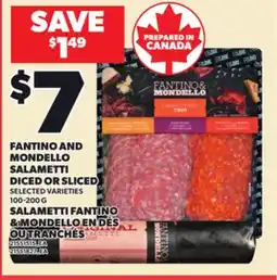 Independent Grocer FANTINO AND MONDELLO SALAMETTI DICED OR SLICED, 100-200 G offer