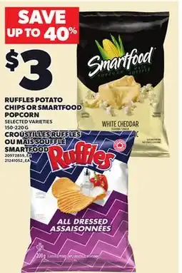 Independent Grocer RUFFLES POTATO CHIPS OR SMARTFOOD POPCORN, 150-220 G offer
