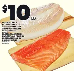 Independent Grocer FRESH ATLANTIC SALMON FILLETS SKIN-ON FAMILY SIZE OR MSC COD OR HADDOCK FILLETS offer