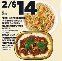 Independent Grocer FRESHLY PREPARED IN-STORE SINGLE SERVE ONE PAN MEALS OR POWER BOWLS, 135-410 G offer