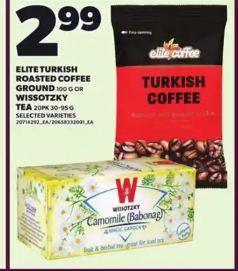 Loblaws ELITE TURKISH ROASTED COFFEE GROUND, 100G OR WISSOTZKY TEA 20PK 30-95 G offer