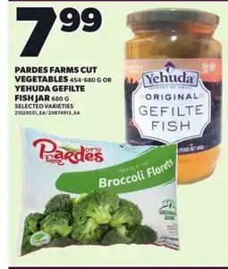 Loblaws PARDES FARMS CUT VEGETABLES, 454-680 G OR YEHUDA GEFILTE FISH JAR, 680 G offer