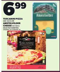 Loblaws TUSCANINI PIZZA, 400-425 G OR AMSTELVELDER CHEESE, 125-150 G offer