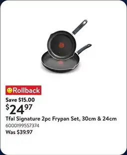 Walmart Tfal Signature 2pc Frypan Set, 30cm & 24cm offer