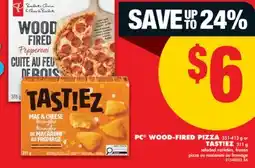 No Frills PC WOOD-FIRED PIZZA, 351-413 G OR TAST!EZ, 311 G offer