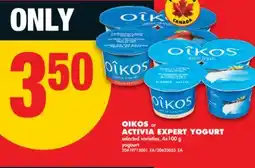 No Frills OIKOS or ACTIVIA EXPERT YOGURT, 4x100 g offer