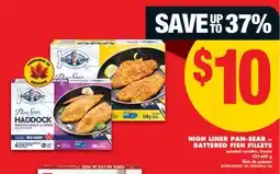 No Frills HIGH LINER PAN-SEAR OR BATTERED FISH FILLETS, 425-600 g offer