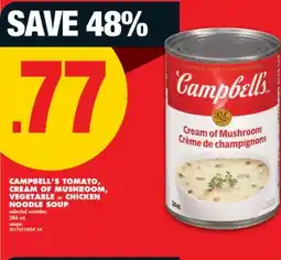 No Frills CAMPBELL'S TOMATO, CREAM OF MUSHROOM, VEGETABLE OR CHICKEN NOODLE SOUP, 284 mL offer
