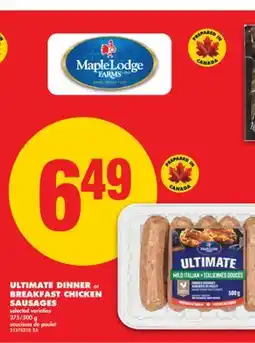 No Frills MAPLE LODGE ULTIMATE DINNER or BREAKFAST CHICKEN SAUSAGES, 375/500 g offer
