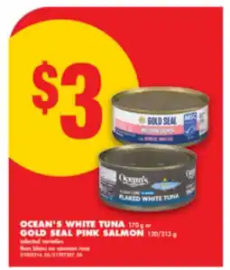 No Frills OCEAN'S WHITE TUNA, 170 g or GOLD SEAL PINK SALMON, 120/213 g offer