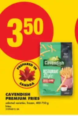 No Frills CAVENDISH PREMIUM FRIES, 400-750 g offer