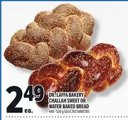 Metro DR. LAFFA BAKERY CHALLAH SWEET OR WATER BAKED BREAD offer