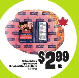 FreshCo Schneiders Applewood Smoked Bone-In Ham 6.59/kg offer