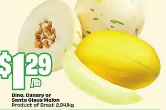 FreshCo Dino, Canary or Santa Claus Melon Product of Brazil 2.84/kg offer